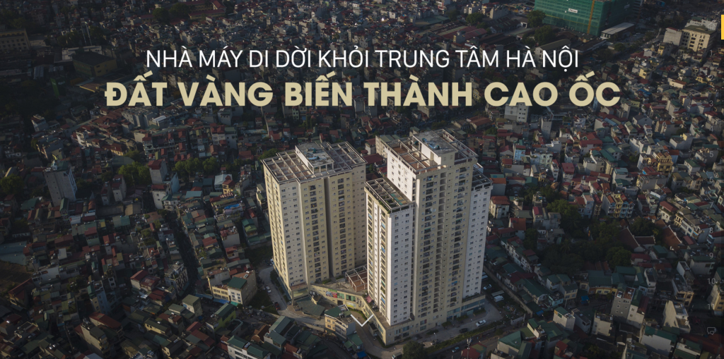 Nhà máy di dời khỏi trung tâm Hà Nội – Đất vàng biến thành cao ốc