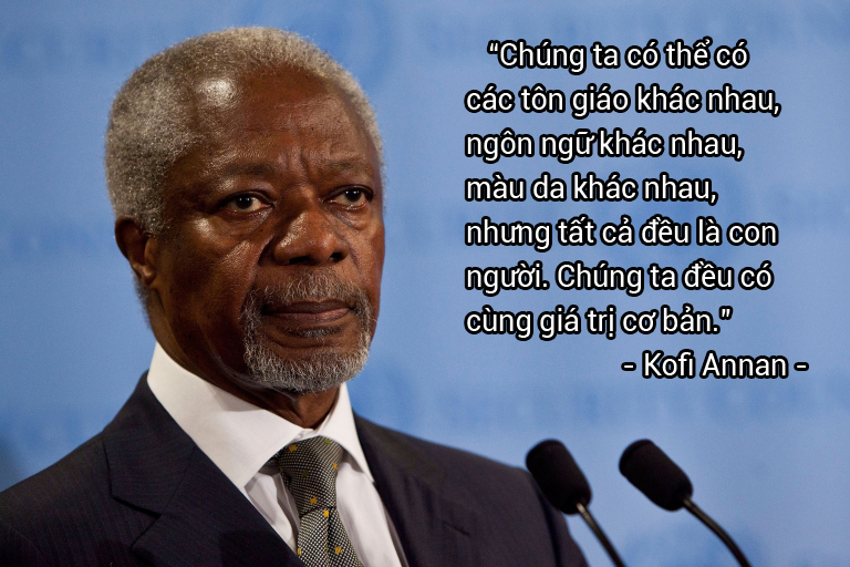 Những câu nói ‘để đời’ của cựu Tổng thư ký Liên Hợp Quốc Kofi Annan