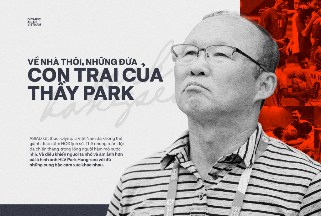 Những câu chuyện về park hang-seo người thầy,người bạn và người cha của olymbic Việt Nam