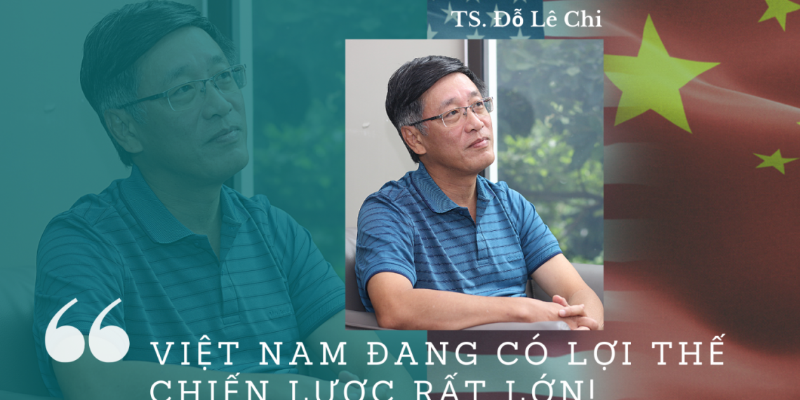 Việt Nam đang có lợi thế chiến lược rất lớn