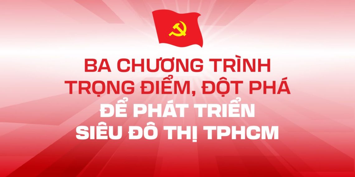Ba chương trình trọng điểm, đột phá để phát triển siêu đô thị TP.HCM